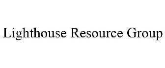 LIGHTHOUSE RESOURCE GROUP