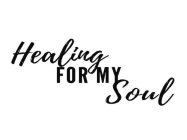 HEALING FOR MY SOUL