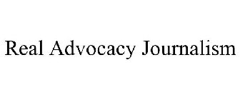 REAL ADVOCACY JOURNALISM