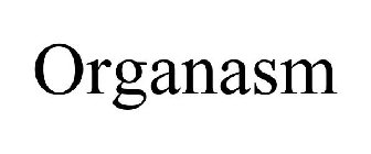 ORGANASM