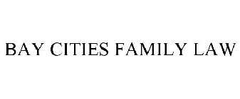 BAY CITIES FAMILY LAW