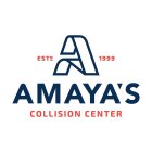 ESTD A 1999 AMAYA'S COLLISION CENTER