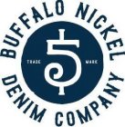 TRADE 5 MARK BUFFALO NICKEL DENIM COMPANY