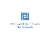 R RICHUAN TECHNOLOGY MEET THE FUTURE LIFE