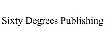 SIXTY DEGREES PUBLISHING