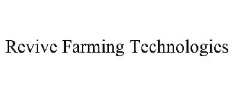 REVIVE FARMING TECHNOLOGIES