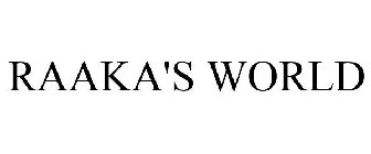 RAAKA'S WORLD