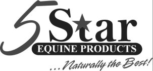 5 STAR EQUINE PRODUCTS ...NATURALLY THEBEST