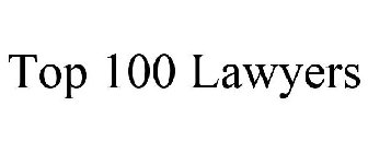 TOP 100 LAWYERS