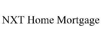 NXT HOME MORTGAGE