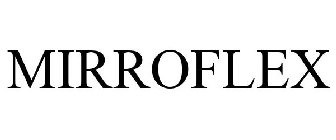 MIRROFLEX