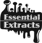 ESSENTIAL EXTRACTS
