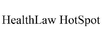 HEALTHLAW HOTSPOT