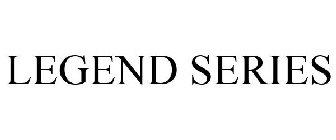 LEGEND SERIES