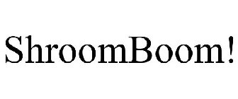 SHROOMBOOM