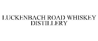LUCKENBACH ROAD WHISKEY DISTILLERY