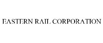 EASTERN RAIL CORPORATION