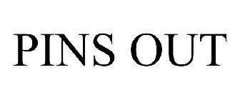 PINS OUT