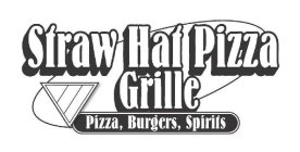 STRAW HAT PIZZA GRILLE PIZZA, BURGERS, SPIRITS
