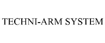 TECHNI-ARM SYSTEM