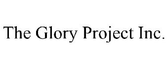 THE GLORY PROJECT INC.