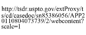 HTTP://TSDR.USPTO.GOV/EXTPROXY/TS/CD/CASEDOC/SN85386056/APP20110804073739/2/WEBCONTENT?SCALE=1
