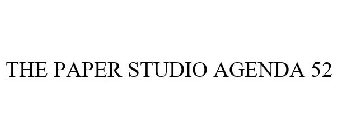 THE PAPER STUDIO AGENDA 52