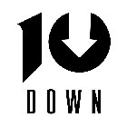 10 DOWN