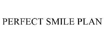 PERFECT SMILE PLAN