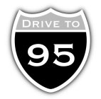 DRIVE TO 95