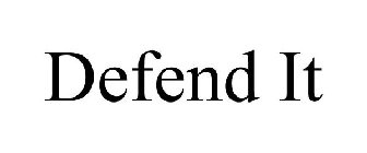 DEFEND IT