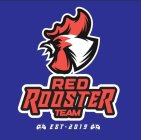 RED ROOSTER TEAM EST. 2019
