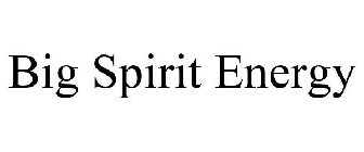 BIG SPIRIT ENERGY