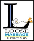 L LOOSE MASSAGE THERAPY PLUS
