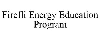 FIREFLI ENERGY EDUCATION PROGRAM