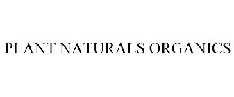 PLANT NATURALS ORGANICS