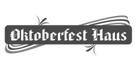 OKTOBERFEST HAUS