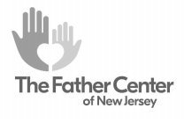 THE FATHER CENTER OF NEW JERSEY