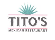 TITO'S MEXICAN RESTAURANT