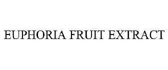 EUPHORIA FRUIT EXTRACT