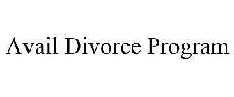 AVAIL DIVORCE PROGRAM