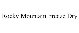 ROCKY MOUNTAIN FREEZE DRY