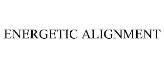 ENERGETIC ALIGNMENT