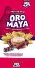 NUESTRO MAÍZ HECHO HARINA ORO MAYA HARINA DE MAÍZ NIXTAMALIZADO FORTIFICADA NUESTRO MAÍZ HECHO HARINA ORO MAYA HARINA DE MAÍZ NIXTAMALIZADO FORTIFICADALIBRE DE GLUTEN POR SU NATURALEZA ESPECIAL PA