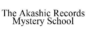 THE AKASHIC RECORDS MYSTERY SCHOOL