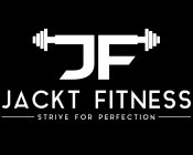 JF JACKT FITNESS STRIVE FOR PERFECTION