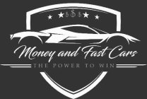 MONEY AND FAST CARS THE POWER TO WIN