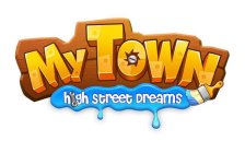 MY TOWN HIGH STREET DREAMS