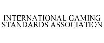 INTERNATIONAL GAMING STANDARDS ASSOCIATION