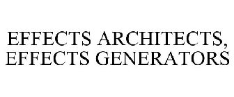 EFFECTS ARCHITECTS, EFFECTS GENERATORS
